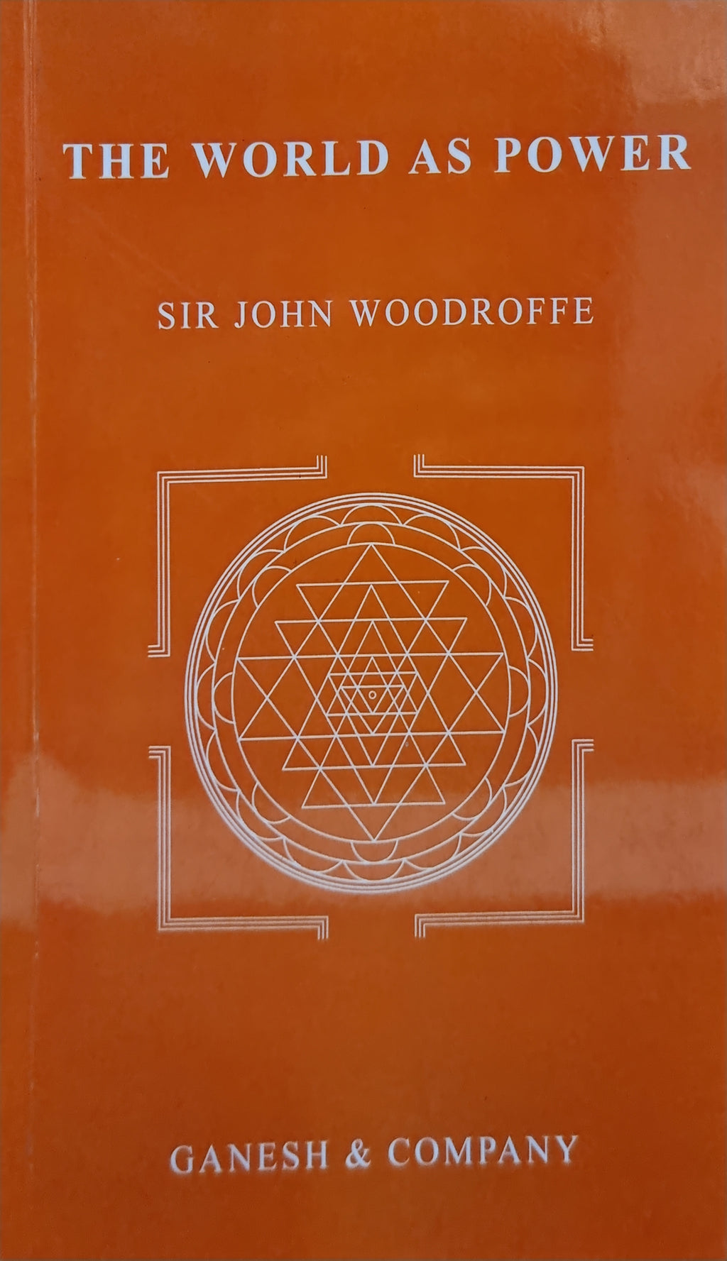 The World As Power - Sir John Woodroffe